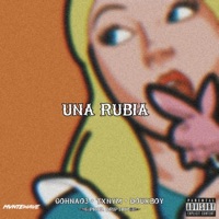 Una rubia (feat. Douxboy, TxnyM & Driptrip) - Single - Gohna03