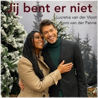 Jij Bent Er Niet - Single - Lucretia van der Vloot, Sjors Van Der Panne, Wietske Loebis & Thijs Borsten