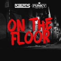 On the Floor (feat. Funky Beatz) - Single - Robert S