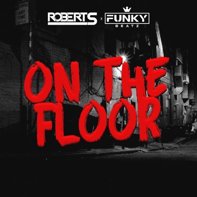 On the Floor (feat. Funky Beatz) - Single