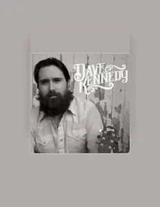 Listen to Dave Kennedy, watch music videos, read bio, see tour dates & more!