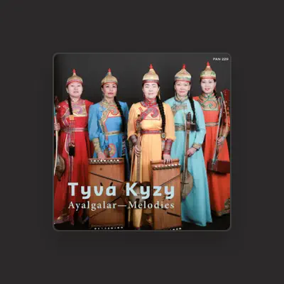 Listen to Tyva Kyzy, watch music videos, read bio, see tour dates & more!