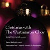 Westminster Choir, Joseph Flummerfelt, Daniel Beckwith & Philadelphia Concerto Soloists
