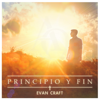 Principio Y Fin - Evan Craft
