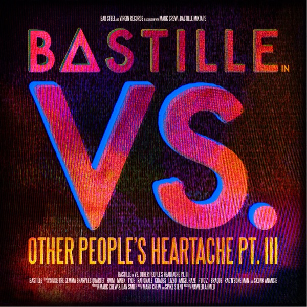 VS. (Other People's Heartache, Pt. III) - Bastille, Rag'n'Bone Man & Skunk Anansie