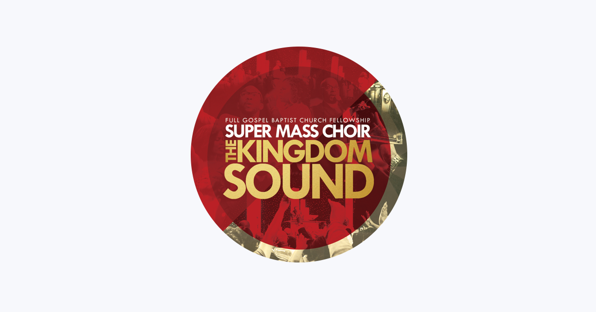 ‎Full Gospel Baptist Church Fellowship Super Mass Choir Apple Music