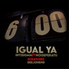 Igual Ya (feat. Noiseferatu & DeeJohend) - Single