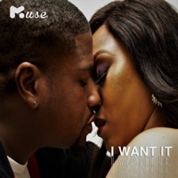 I Want It - Single - M.U.S.E.