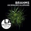 Stéphane Degout Ein deutsches Requiem, Op. 45: III. Herr, lehre doch mich (Arr. for choir and piano) Brahms: Un requiem allemand, Op. 45