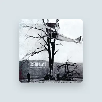 Listen to Bright Giant, watch music videos, read bio, see tour dates & more!