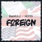Foreign - Bankulli & Not3s lyrics