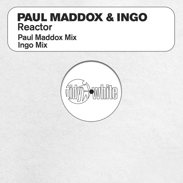 Reactor (Paul Maddox vs. Ingo) - EP