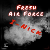 Fresh Air Force - Single - I-Nick