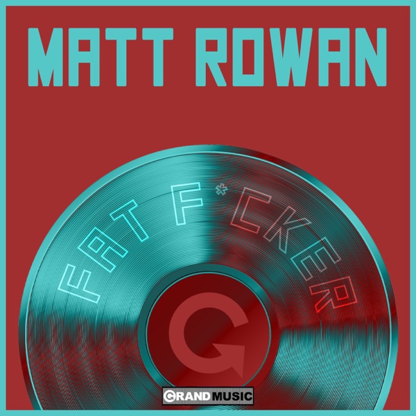 Fat F#Cker - Single