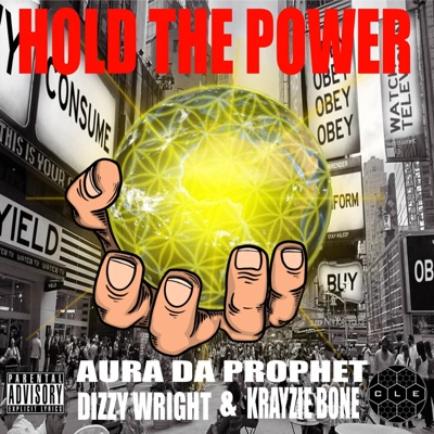 Hold the Power (feat. Dizzy Wright & Krayzie Bone) - Single