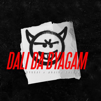 Dali Da Byagam (feat. Evgeni) - Single