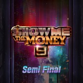 Show Me The Money 9 Semi Final artwork