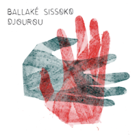 Ballaké Sissoko - Djourou artwork