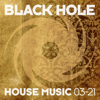 Black Hole House Music 03 - 21 - 群星