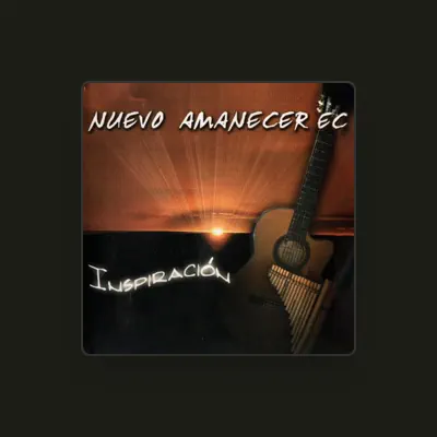 Listen to Nuevo Amanecer Ec, watch music videos, read bio, see tour dates & more!