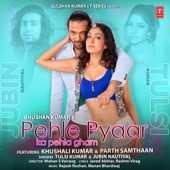 Pehle Pyaar Ka Pehla Gham (feat. Khushali Kumar) artwork