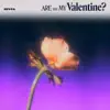 Are You My Valentine_