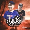 Só Você (feat. DJ DuBom) - Single