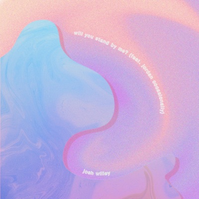 will you stand by me? (feat. Jordan Occasionally) - Single