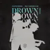 Stream & download Drown (feat. Clinton Kane) [Remixes] - EP