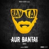 Emiway Bantai - Aur Bantai