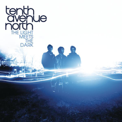 The Light Meets the Dark - Tenth Avenue North Cover Art