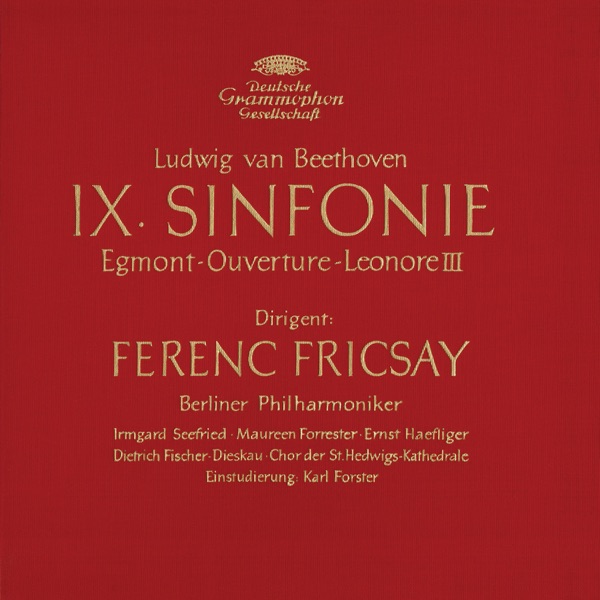 Beethoven: Symphony No. 9, Egmont Overture & Leonore Overture