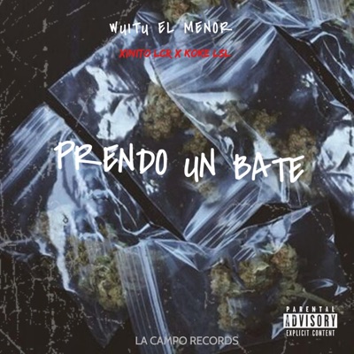 Prendo Un Bate (feat. Wuitu el Menor & xinito LCR) - Single