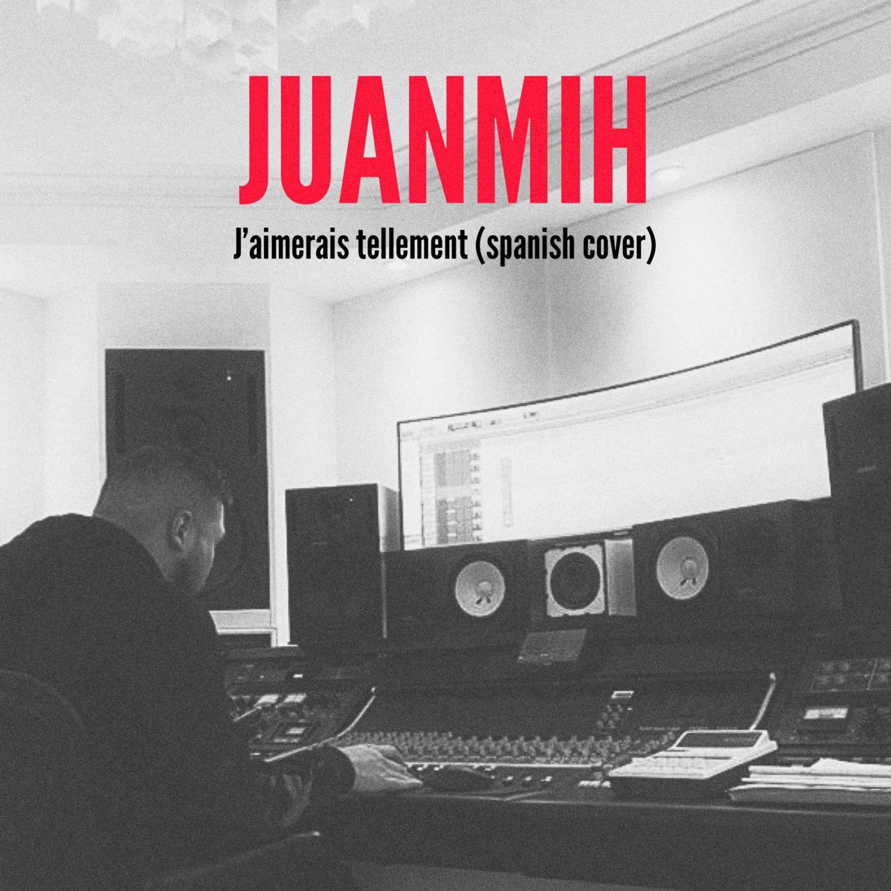 J'aimerais tellement (Version espagnole) [Version] - Single