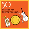 50 Classics for Entertaining