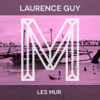 Les Mur - Laurence Guy