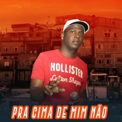 Pra Cima de Mim Não - Single