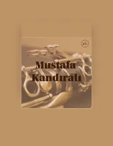 Listen to Mustafa Kandıralı, watch music videos, read bio, see tour dates & more!