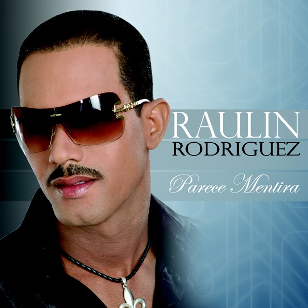 Parece Mentira” álbum de Raulin Rodriguez en Apple Music