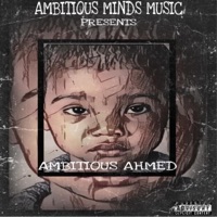 Ambitious Ahmed - AMBITIOUS AHMED