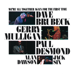 We're All Together Again for the First Time - Dave Brubeck Cover Art