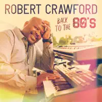 Back to the 80's — Robert Crawford