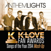 K-Love Fan Awards: Songs of the Year (2014 Mash-Up) - Anthem Lights