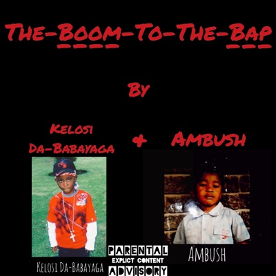 The Boom To the Bap (feat. Ambush) - Single
