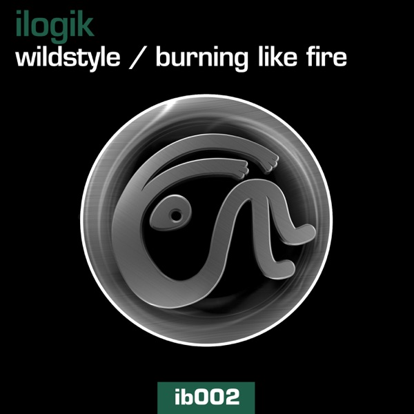 Wildstyle / Burning Like Fire - EP