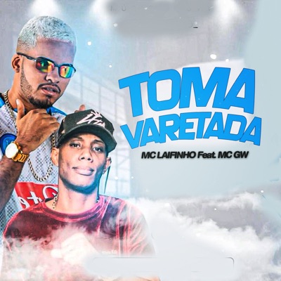 Toma Varetada (feat. Mc Gw) - Single