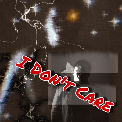 I Don't Care - Single