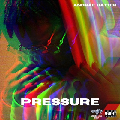Pressure (feat. Andrae Hatter)