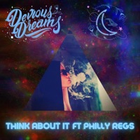 Think About It (feat. Philly Regs) - Single - Devious Dreams