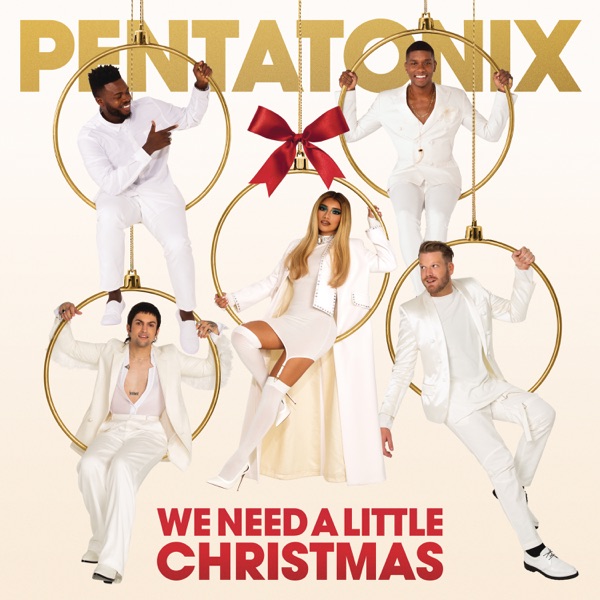 We Need A Little Christmas - Pentatonix